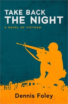 Take Back the Night: A Novel of Vietnam (Paperback or Softback)