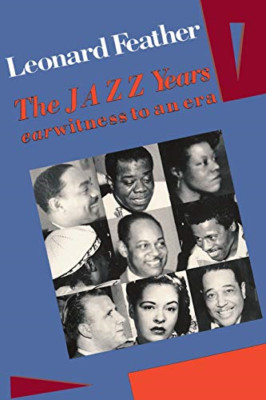 The Jazz Years (Da Capo Paperback) - Paperback NEW Feather, Leonar 1 Aug 1987