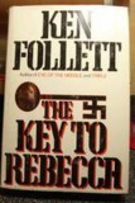 The Key to Rebecca - Hardcover By Follett, Ken - GOOD