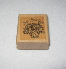 Rubber Stamp - "Just For You" - with Basket of Flowers - Medium Size