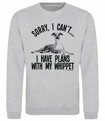 Sorry I Have Plans With My Whippet Hund Sweatshirt Erwachsene oder Kinder Hunde Pullover
