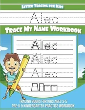 Alec Letter Tracing for Kids Trace my Name Workbook: Tracing Books for Kids ages