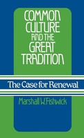 Marshall William Fishwick | Common Culture And The Great Tradition | Buch (1982)