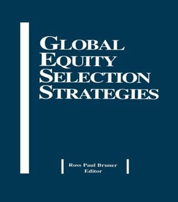 Global Equity Selection Strategies by Ross Paul Bruner (English) Hardcover Book