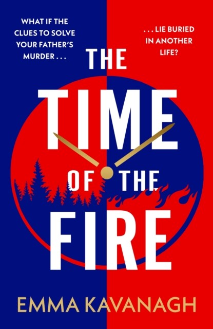 The Time of the Fire by Emma Kavanagh (Paperback Book)