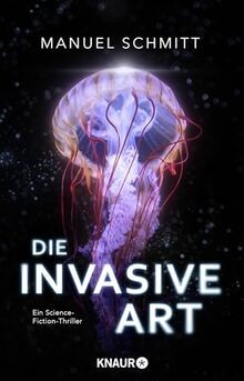 Die invasive Art: Ein Science-Fiction-Thriller | Climate... | Buch | Zustand gut