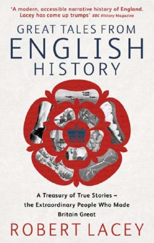 Great Tales From English History: Cheddar Man to DNA: A Treasury of True Storie