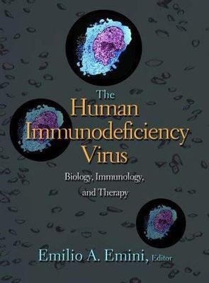 Human Immunodeficiency Virus : Biology, Immunology, and Therapy, Hardcover by...