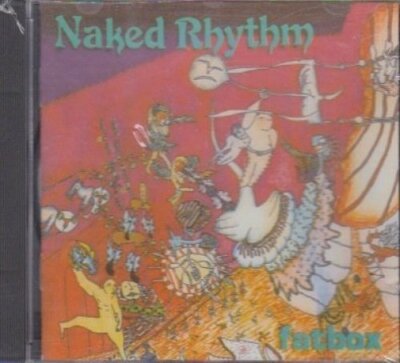 Naked Rhythm Fatbox (1994)  [CD]