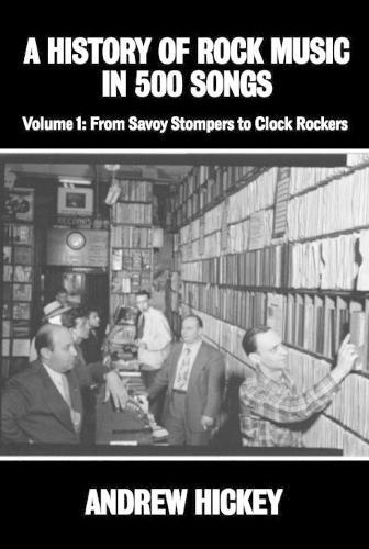 Thumbnail - Andrew Hickey A History Of Rock Music In 500 Songs Vol 1: Fr
