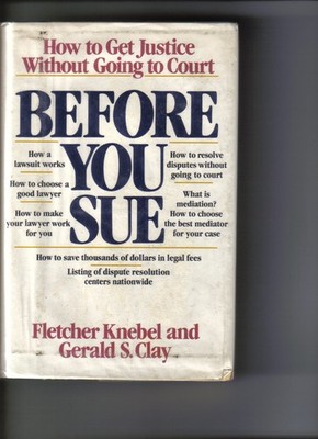 Before You Sue: How to Get Justice Without Going to Court
