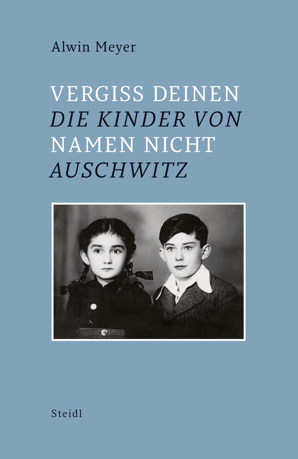 Thumbnail - Vergiss Deinen Namen Nicht Alwin Meyer