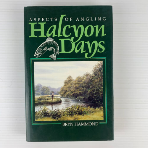 Halcyon Days Nature of Trout Fishing and Fishermen Bryn Hammond VintageHardcover - Picture 1 of 11