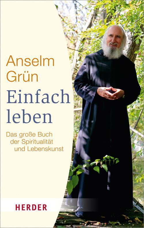 Thumbnail - Einfach Leben Das Große Buch Der Spiritualität Und Lebenskunst Anselm