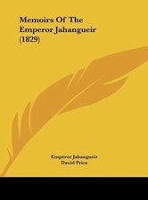 Emperor Jahangueir | Memoirs Of The Emperor Jahangueir (1829) | Buch | Englisch