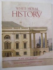 White House History: Plans and Schemes, Fall 2000