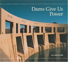 Dams Give Us Power: A Building Block Book (Building Block Books)