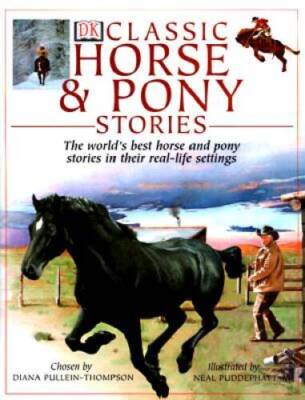 Classic Horse and Pony Stories - Hardcover By DK Publishing - GOOD