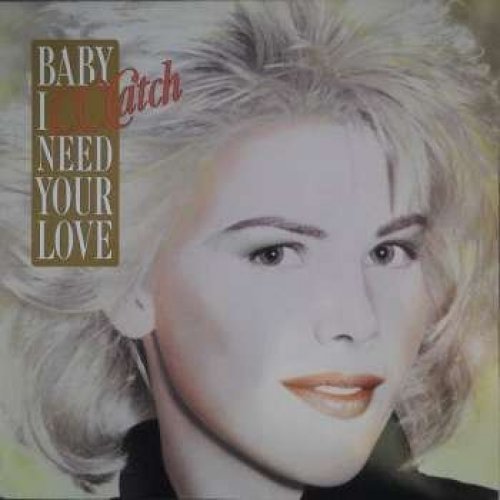 C.C. Catch | 7" | Baby I need your love (1989) - Bild 1 von 1