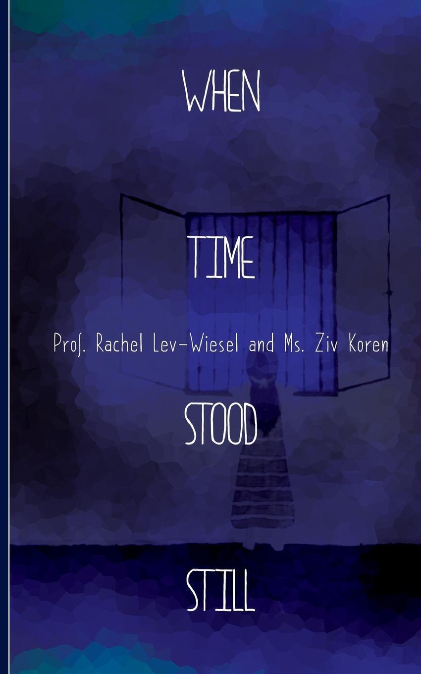 Thumbnail - When Time Stood Still Rachel Lev-wiesel (u. A.) Taschenbuch Paperback