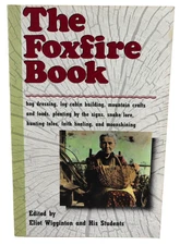 The Foxfire Book Edited by Eliot Wigginton and His Students Paperback Book