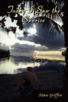 Stan Griffin | Today I Saw The Sunrise | Taschenbuch | Englisch (2002)