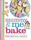 Mummy & Me Bake by DK (Hardback, 2015)