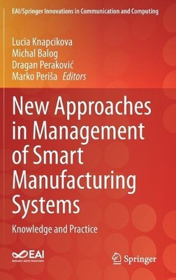 New Approaches in Management of Smart Manufacturing Systems - 9783030401757