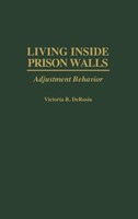 Victoria Derosia | Living Inside Prison Walls | Buch | Englisch (1998) | Praeger