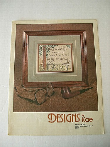 I Call Him Dad Cross Stitch Pattern Designs by Kae Leaflet 4  Design #32 Father - Picture 1 of 2