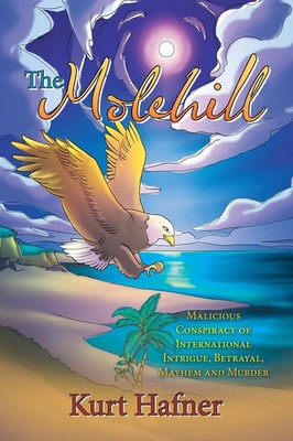The Molehill Kurt Hafner Taschenbuch Englisch 2023 AuthorHouse UK