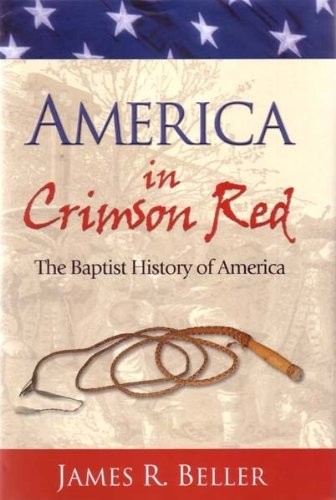 America In Crimson Red: The Baptist History Of America by Beller - Foto 1 di 1