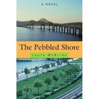 The Pebbled Shore 9780595386925 by Laura McBride Book