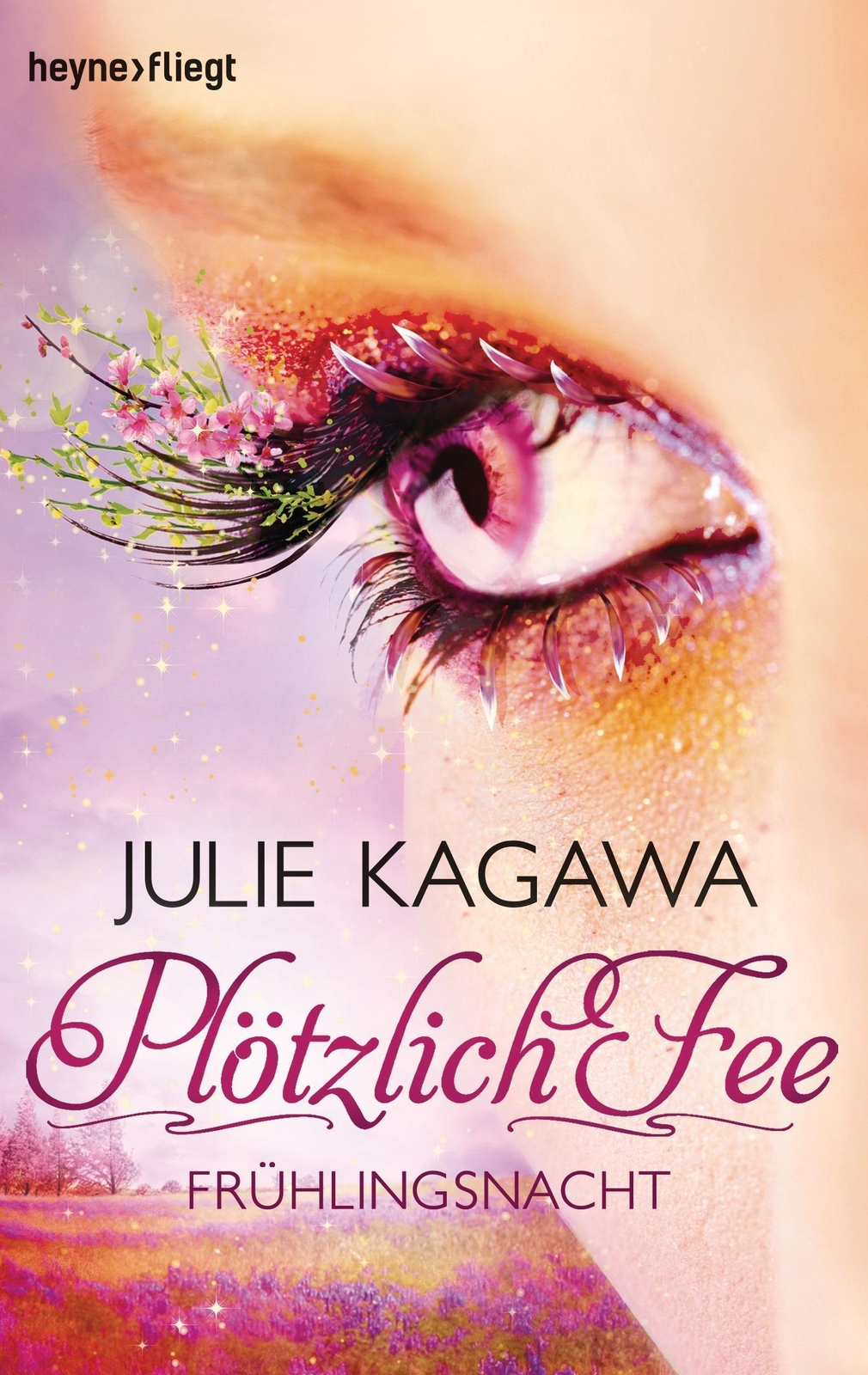 Plötzlich Fee 04 - Frühlingsnacht, Julie Kagawa