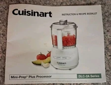 Cuisinart Mini Prep Plus DLC-2A Instruction And Recipe Booklet Replacement Only