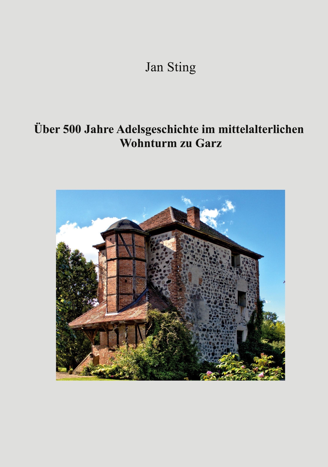 Thumbnail - Über 500 Jahre Adelsgeschichte Mittelalterlichen Wohnturm Zu Garz Jan