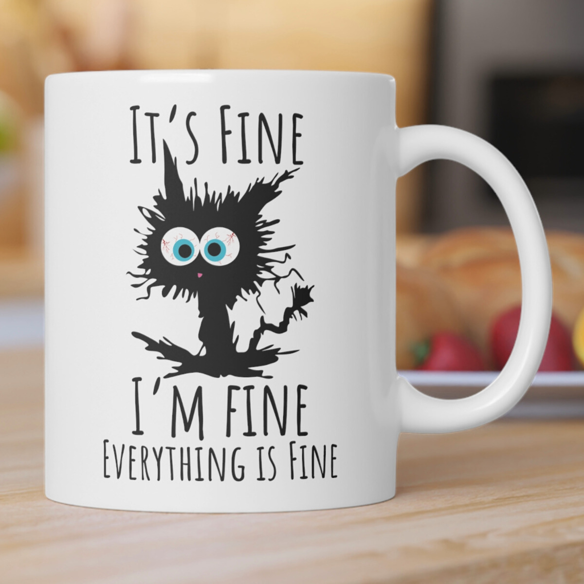15 Oz Ceramic Coffee Mug It's Fine I'm Fine Everything's Fine 