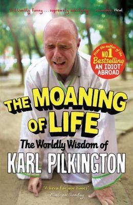 The Moaning of Life: The Worldly Wisdom of Ka- 1782111549, Pilkington, paperback