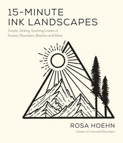 15-Minute Ink Landscapes: Simple, Striking, Soothing Lineart of Forests,: New - Picture 1 of 1