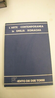DIE ZEITGENÖSSISCHE KUNST IN DER EMILIA ROMAGNA, herausgegeben von zwei Türmen 1974
