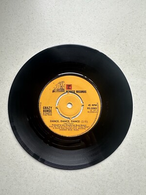 CRAZY HORSE - Dance Dance Dance / Look At All The Things. 7  Vinyl. VG+