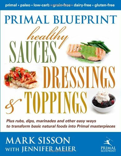 Primal Blueprint Healthy Sauces, Dressings and Toppings: Healthy Sauces, Dress, - Picture 1 of 1