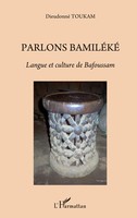 Dieudonné Toukam | Parlons BamiléKé. Langue Et Culture De Bafoussam | Buch