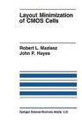 Layout Minimization of CMOS Cells by Robert L. Maziasz, John P. Hayes (Paperback, 2012)