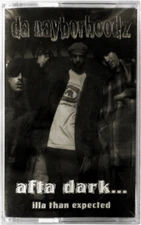 DA NAYBORHOODZ Afta Dark Illa Than Expected NEW SEALED 1995 CASSETTE Rap #89400