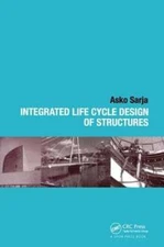 Integrated Life Cycle Design of Structures by Asko Sarja: New