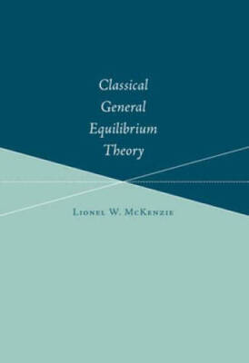 Classical General Equilibrium Theory (MIT Press) - Paperback - GOOD