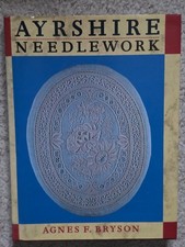 Ayrshire Handarbeit von Agnes F. Bryson (1989) gebunden mit Schutzumschlag - selten