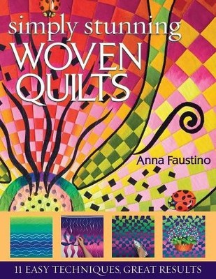 Anna Faustino Simply Stunning Woven Quilts (Taschenbuch)