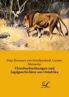 Fritz Bronsart Von Schellendorff | Thierbeobachtungen Und Jagdgeschichten Aus...